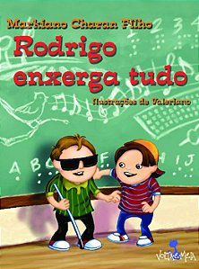 RODRIGO ENXERGA TUDO