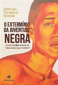 O EXTERMÍNIO DA JUVENTUDE NEGRA