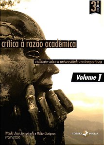 CRÍTICA À RAZÃO ACADÊMICA: VOLUME 1