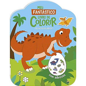 MEU FANTÁSTICO LIVRO DE COLORIR: DINOSSAUROS