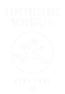 ESPETACULARE MENEGHETTI