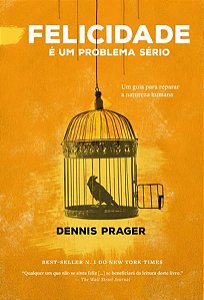 FELICIDADE É UM PROBLEMA SÉRIO