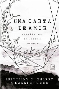 UMA CARTA DE AMOR ESCRITA POR MULHERES SENSÍVEIS
