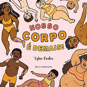 NOSSO CORPO É DEMAIS!
