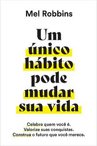 UM ÚNICO HÁBITO PODE MUDAR SUA VIDA