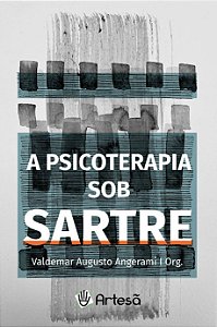 A PSICOTERAPIA SOB SARTRE