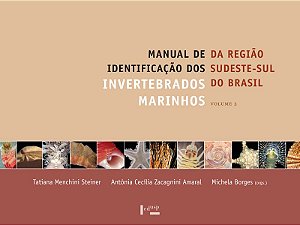 MANUAL DE IDENTIFICAÇÃO DOS INVERTEBRADOS MARINHOS DA REGIÃO SUDESTE-SUL DO BRASIL VOL. 2 - VOL. 1