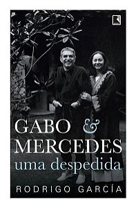 GABO & MERCEDES: UMA DESPEDIDA