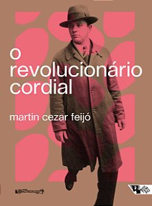 O REVOLUCIONÁRIO CORDIAL