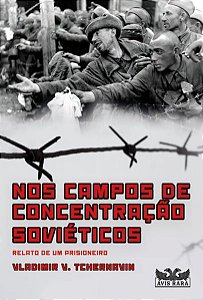 NOS CAMPOS DE CONCENTRAÇÃO SOVIÉTICOS