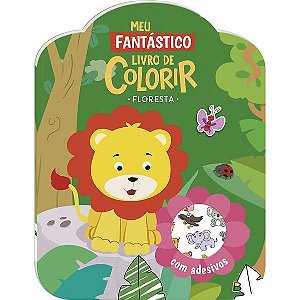 MEU FANTÁSTICO LIVRO DE COLORIR: FLORESTA