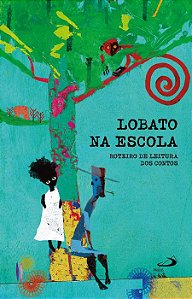 LOBATO NA ESCOLA - LIVRO II