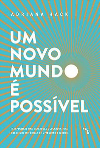 UM NOVO MUNDO É POSSÍVEL