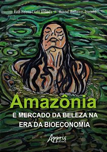 AMAZÔNIA E MERCADO DA BELEZA NA ERA DA BIOECONOMIA