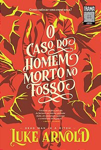 O CASO DO HOMEM MORTO NO FOSSO