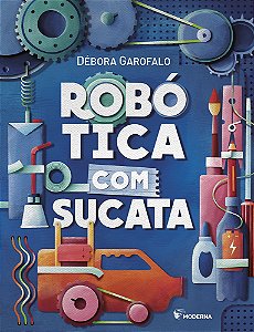 ROBÓTICA COM SUCATA