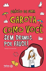 DIÁRIO DE UMA GAROTA COMO VOCÊ SEM DRAMAS, POR FAVOR! 7 - VOL. 7
