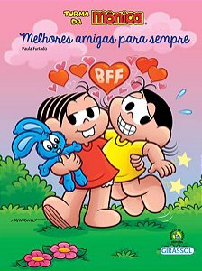 TURMA DA MÔNICA - AMOR-PERFEITO - MELHORES AMIGAS PARA SEMPRE