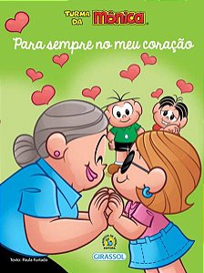 TURMA DA MÔNICA - AMOR-PERFEITO - PARA SEMPRE NO MEU CORAÇÃO