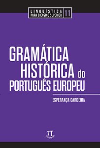 GRAMÁTICA HISTÓRICA DO PORTUGUÊS EUROPEU
