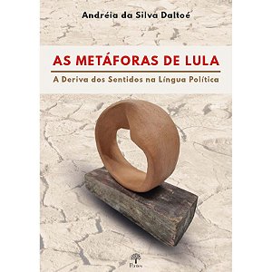 AS METÁFORAS DE LULA