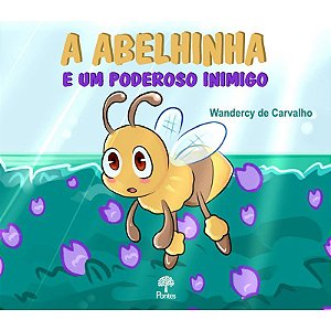 A ABELHINHA E UM PODEROSO INIMIGO