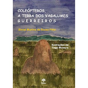 COLEÓPTEROS, A TERRA DOS VAGALUMES GUERREIROS
