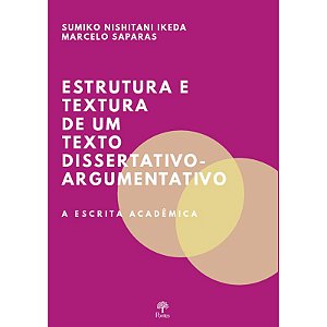 ESTRUTURA E TEXTURA DE UM TEXTO DISSERTATIVO-ARGUMENTATIVO