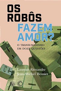 OS ROBÔS FAZEM AMOR?