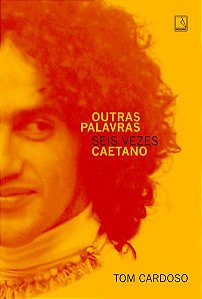 OUTRAS PALAVRAS: SEIS VEZES CAETANO