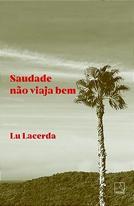 SAUDADE NÃO VIAJA BEM