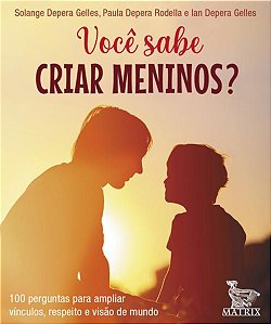 VOCÊ SABE CRIAR MENINOS?