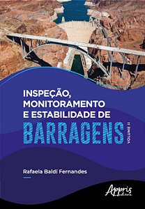 INSPEÇÃO, MONITORAMENTO E ESTABILIDADE DE BARRAGENS – VOLUME II - VOL. 2