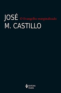 O EVANGELHO MARGINALIZADO