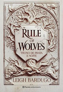 RULE OF WOLVES (DUOLOGIA NIKOLAI 2): TRONO DE PRATA E NOITE