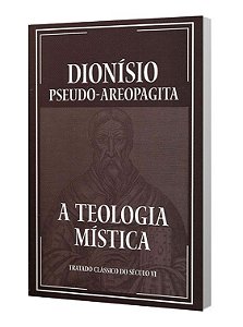 A TEOLOGIA MÍSTICA