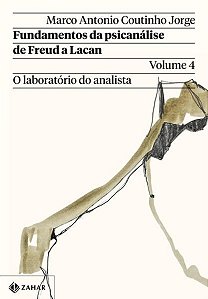 FUNDAMENTOS DA PSICANÁLISE DE FREUD A LACAN – VOL. 4