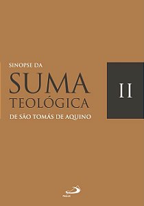 SINOPSE DA SUMA TEOLÓGICA II