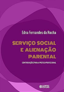 SERVIÇO SOCIAL E ALIENAÇÃO PARENTAL: