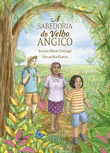 A SABEDORIA DO VELHO ANGICO