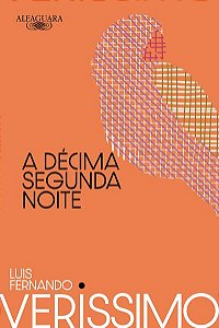 A DÉCIMA SEGUNDA NOITE (NOVA EDIÇÃO)