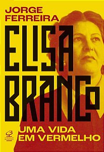 ELISA BRANCO: UMA VIDA EM VERMELHO