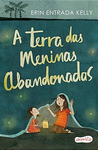 A TERRA DAS MENINAS ABANDONADAS