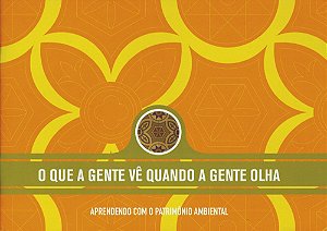 O QUE A GENTE VÊ QUANDO A GENTE OLHA - VOL. 1