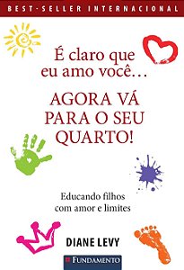 É CLARO QUE EU AMO VOCÊ... AGORA VÁ PARA O SEU QUARTO!