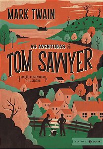 AS AVENTURAS DE TOM SAWYER: EDIÇÃO COMENTADA E ILUSTRADA
