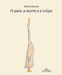 O PATO, A MORTE E A TULIPA
