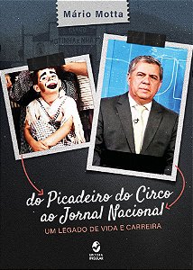 DO PICADEIRO DO CIRCO AO JORNAL NACIONAL