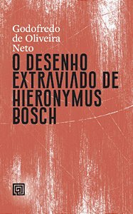 O DESENHO EXTRAVIADO DE HIERONYMUS BOSCH