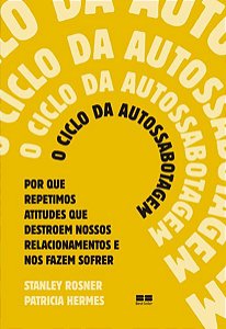 O CICLO DA AUTOSSABOTAGEM
